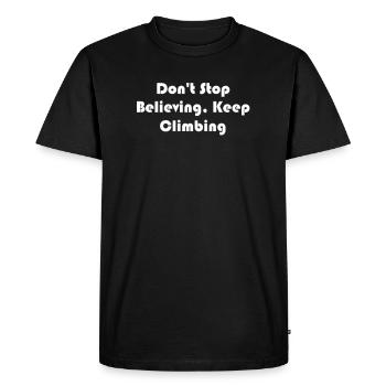 Hiking - Don't Stop Believing, Keep Climbing - Men's Premium Organic T-Shirt - black - Front - Nico (187cm)