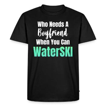 Who needs a boyfriend when you're - Men's Premium Organic T-Shirt - black - Front - Nico (187cm)