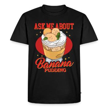 Banana Pudding Banana Pudding Gift - Men's Premium Organic T-Shirt - black - Front - Nico (187cm)