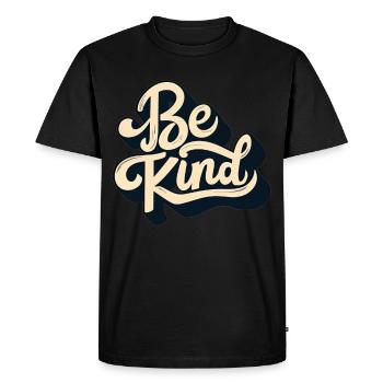 Be Kind Mindfulness Kindness Positive Quote - Männer Premium Bio T-Shirt - Schwarz - Vorne - Nico (187cm)