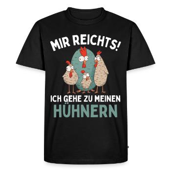 MIR REICHTS! ICH GEH ZU MEINEN HÜHNERN! Lustiges - Männer Premium Bio T-Shirt - Schwarz - Vorne - Nico (187cm)