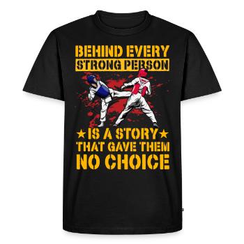 Derrière chaque personne forte se cache une histoire qui a donné - T-shirt Premium bio Homme - noir - Devant - Nico (187cm)