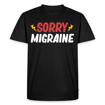 Sorry Migraine Funny Illness Disorder - Men's Premium Organic T-Shirt - black - Front - Nico (187cm)