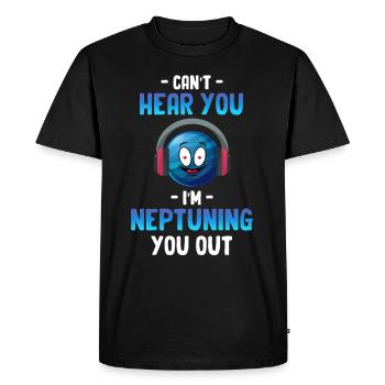 Je ne t’entends pas, je suis Neptune, toi - T-shirt Premium bio Homme - noir - Devant - Nico (187cm)