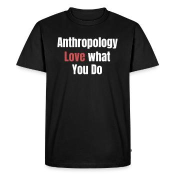Anthropology Love What You Do Ancient - Men's Premium Organic T-Shirt - black - Front - Nico (187cm)