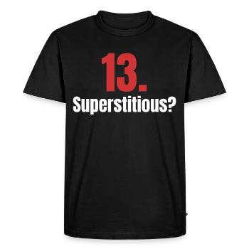 13. Superstitious? Merry superstition, misfortune, - Men's Premium Organic T-Shirt - black - Front - Nico (187cm)