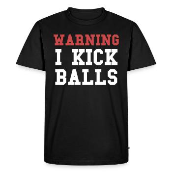 Warning I Kick Balls Funny Soccer Soccer - Men's Premium Organic T-Shirt - black - Front - Nico (187cm)