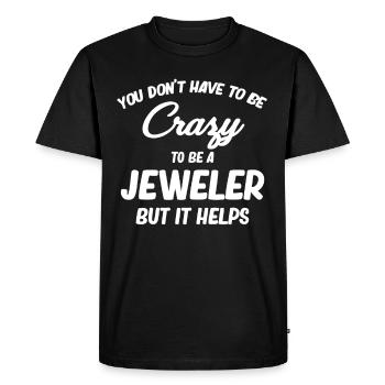 Vous n’avez pas besoin d’être fou pour être bijoutier - T-shirt Premium bio Homme - noir - Devant - Nico (187cm)