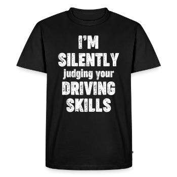 Je suis en train de juger tacitement tes compétences de conduite, - T-shirt Premium bio Homme - noir - Devant - Nico (187cm)