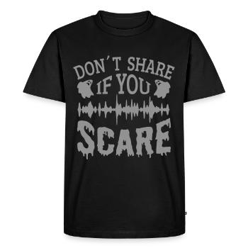 Professional Ghost Hunter Funny Don ́t Share Scare - Men's Premium Organic T-Shirt - black - Front - Nico (187cm)