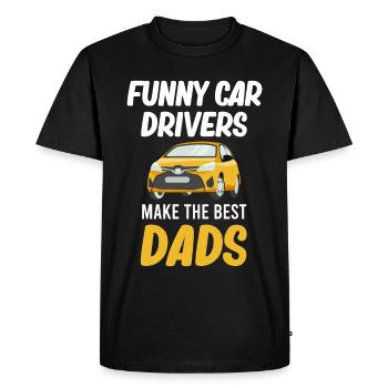 Funny Drivers Make the Best Dads - Men's Premium Organic T-Shirt - black - Front - Nico (187cm)