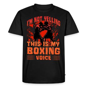 I'm not yelling this is my Boxing Voice - Men's Premium Organic T-Shirt - black - Front - Nico (187cm)