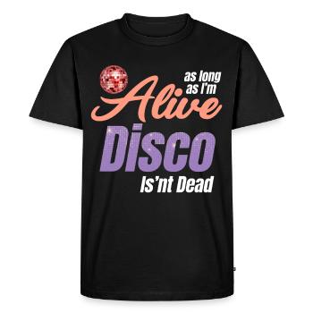 As long as I'm alive, disco ain't dead, groovy - Men's Premium Organic T-Shirt - black - Front - Nico (187cm)
