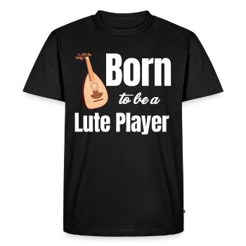 Né pour être joueur de luth, - T-shirt Premium bio Homme - noir - Devant - Nico (187cm)