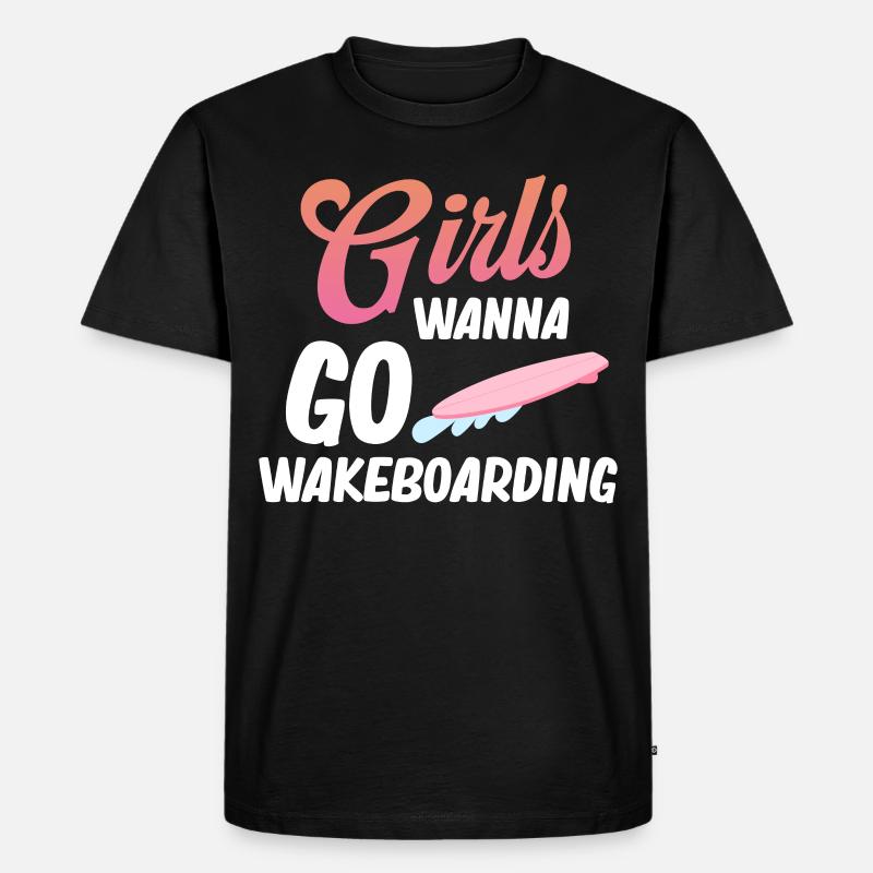 Mädchen Wollen Wakeboarden, Bootfahren, - Männer Premium Bio T-Shirt - Schwarz