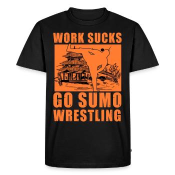Work Sucks Go Sumo Wrestling - Men's Premium Organic T-Shirt - black - Front - Nico (187cm)