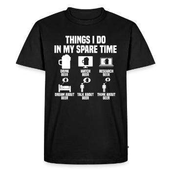 Things I do in my spare time: Beer - Men's Premium Organic T-Shirt - black - Front - Nico (187cm)