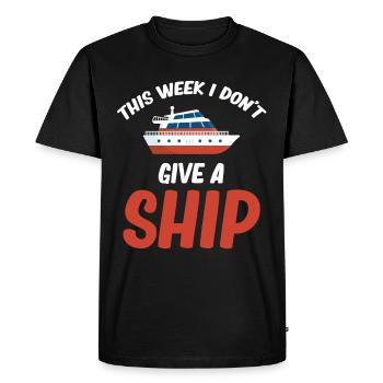 I'm not giving a ship cruise this week - Men's Premium Organic T-Shirt - black - Front - Nico (187cm)