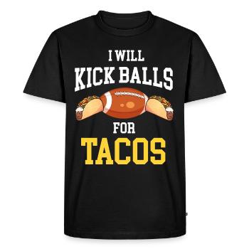 Kicks Balls For Tacos Football Kicker Quarterback - Men's Premium Organic T-Shirt - black - Front - Nico (187cm)