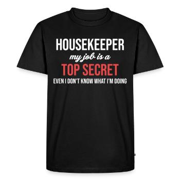 Housekeeper: My job is top secret - Men's Premium Organic T-Shirt - black - Front - Nico (187cm)