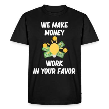 Nous faisons travailler l’argent en votre faveur. - T-shirt Premium bio Homme - noir - Devant - Nico (187cm)