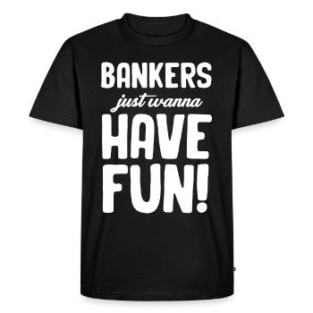 Les banquiers veulent juste s’amuser ! - T-shirt Premium bio Homme - noir - Devant - Nico (187cm)
