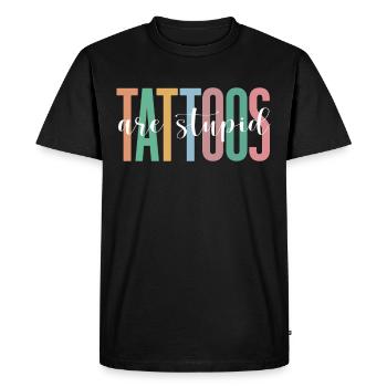 Tattoos Are Stupid Funny Anti Tattoo - Men's Premium Organic T-Shirt - black - Front - Nico (187cm)