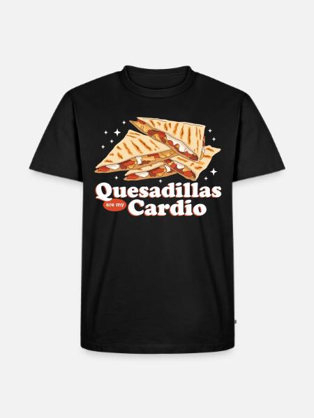 Quesadilla Quesadillas Tortilla Gift - Men's Premium Organic T-Shirt - black