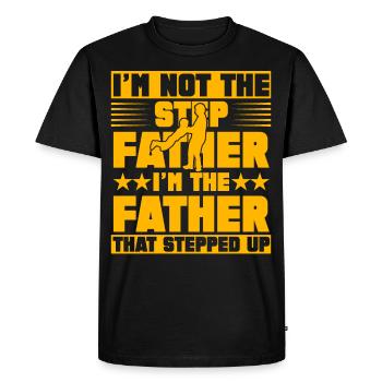 Je ne suis pas le beau-père, je suis le père de cette étape - T-shirt Premium bio Homme - noir - Devant - Nico (187cm)