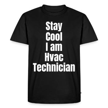 Stay cool, I'm an HVAC technician, - Men's Premium Organic T-Shirt - black - Front - Nico (187cm)