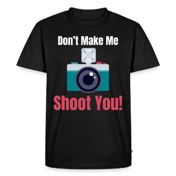 Don't Let Me Shoot You Funny Photographer - Men's Premium Organic T-Shirt - black - Front - Nico (187cm)