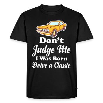 Ne me juge pas, je suis né pour - T-shirt Premium bio Homme - noir - Devant - Nico (187cm)