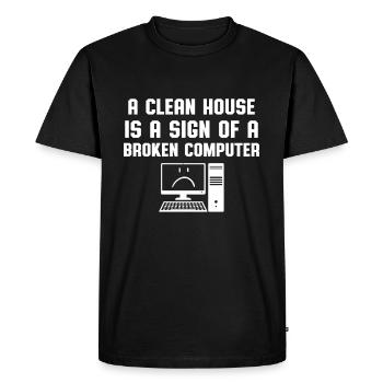 Clean House Broken Computer Computer Scientist Humor - Men's Premium Organic T-Shirt - black - Front - Nico (187cm)