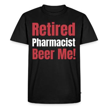 Pharmacien à la retraite Beer Me ! Pharmacien - T-shirt Premium bio Homme - noir - Devant - Nico (187cm)