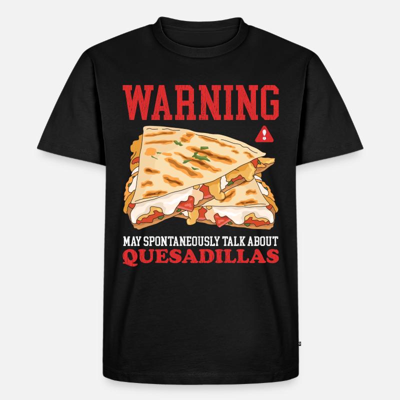 Quesadilla Tortilla Quesadillas Geschenk - Männer Premium Bio T-Shirt - Schwarz
