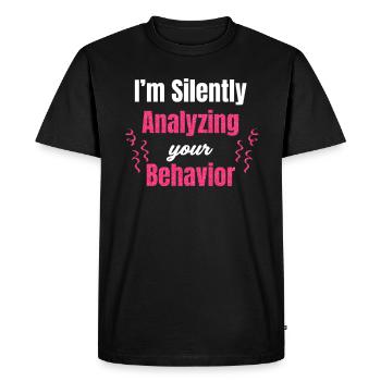 I silently analyze your behavior - Men's Premium Organic T-Shirt - black - Front - Nico (187cm)
