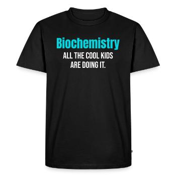 Biochemistry All cool kids do that. - Men's Premium Organic T-Shirt - black - Front - Nico (187cm)