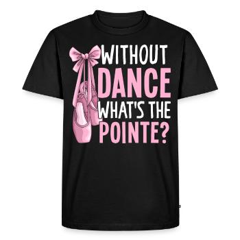 Ballerine Ballet danseuse punchline sans danse Qu’est-ce que c’est - T-shirt Premium bio Homme - noir - Devant - Nico (187cm)