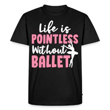 La vie n’a pas de sens sans danseuse de danse classique P - T-shirt Premium bio Homme - noir - Devant - Nico (187cm)