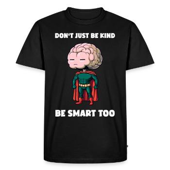 Ne soyez pas juste un sarcasme cérébral drôle et gentil - T-shirt Premium bio Homme - noir - Devant - Nico (187cm)