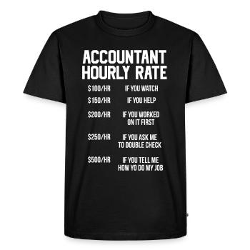 Accountant Hourly Rate - Funny Quote - Men's Premium Organic T-Shirt - black - Front - Nico (187cm)