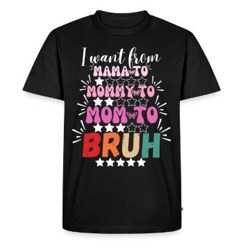 Je suis allée de maman à maman, de maman à bruh - T-shirt Premium bio Homme - noir - Devant - Nico (187cm)