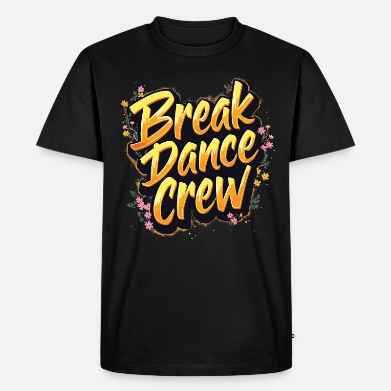 Breakdance Crew Breakdance Breakdancing Breakdance - T-shirt Premium bio Homme - noir