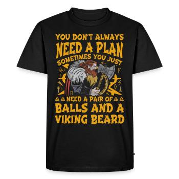 Vous n’avez pas toujours besoin d’un plan Viking Citation - T-shirt Premium bio Homme - noir - Devant - Nico (187cm)