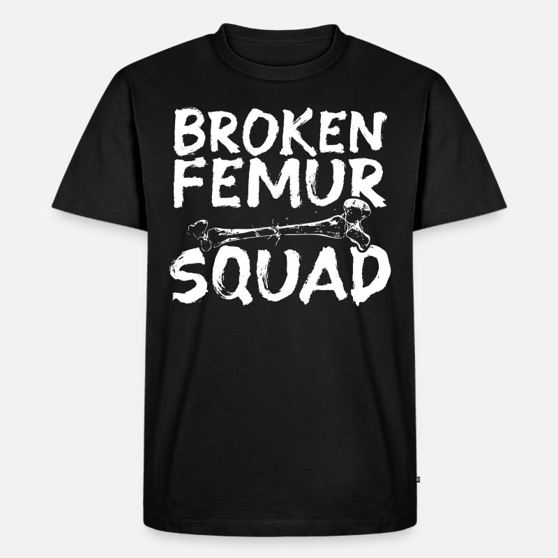 Gebrochener Oberschenkelknochen Gebrochenes Bein - Männer Premium Bio T-Shirt - Schwarz