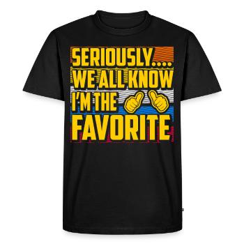 Seriously we all know I'm the favorite - Men's Premium Organic T-Shirt - black - Front - Nico (187cm)