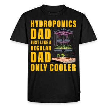 Hydroponics Dad just like a regular Dad only cool - Men's Premium Organic T-Shirt - black - Front - Nico (187cm)