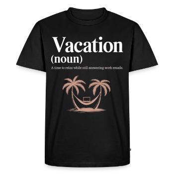 Urlaub (noun) – relaxation with work emails - Men's Premium Organic T-Shirt - black - Front - Nico (187cm)