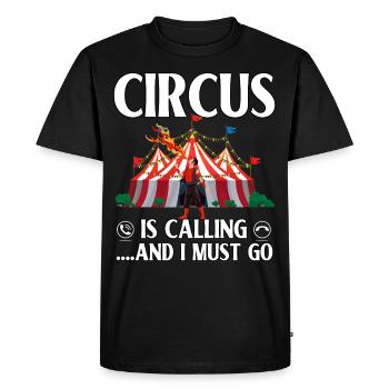 Circus is calling and I must go - Men's Premium Organic T-Shirt - black - Front - Nico (187cm)