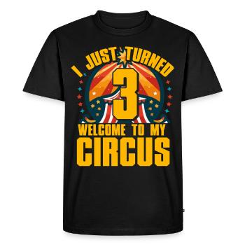 I just turned 3 welcome to my Circus - Men's Premium Organic T-Shirt - black - Front - Nico (187cm)